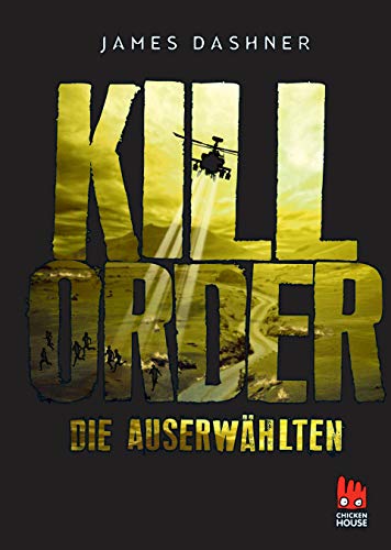 Die Auserwählten - Kill Order: Das Prequel zur Maze Runner-Trilogie (Die Auserwählten – Maze Runner)