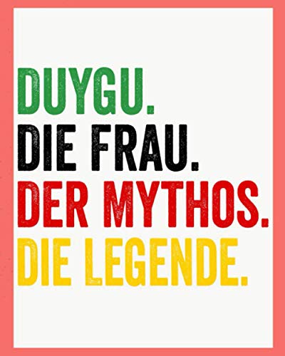 Duygu Die Frau Der Mythos Die Legende: Personalisiertes Notizbuch für Duygu, Kundenspezifisches einzigartiges Geschenk für Geburtstag, personalisiert liniertes notizbuch.