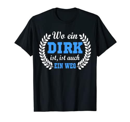 Dirk Name lustige Sprüche Geburtstag Geschenk Dirk T-Shirt