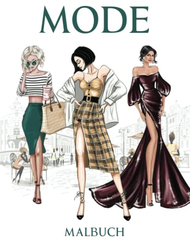 Mode Malbuch: Wunderschöner Stil Design Malseiten für Erwachsene, Trendige Mode zum Ausmalen, Schicke, Frauen und Jugendliche mit Sammlung von 30 Outfits