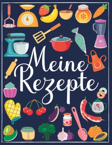 Meine Rezepte: Rezeptbuch Zum Selberschreiben mit Platz Für 100 Rezepte Mit Inhaltsverzeichnis -Format A4 (21.59 x 27.94 cm)
