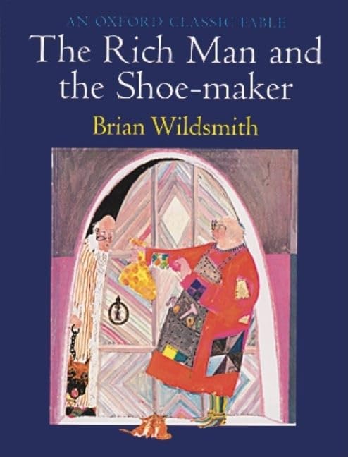 The Rich Man and the Shoe-Maker: An Oxford Classic Fable